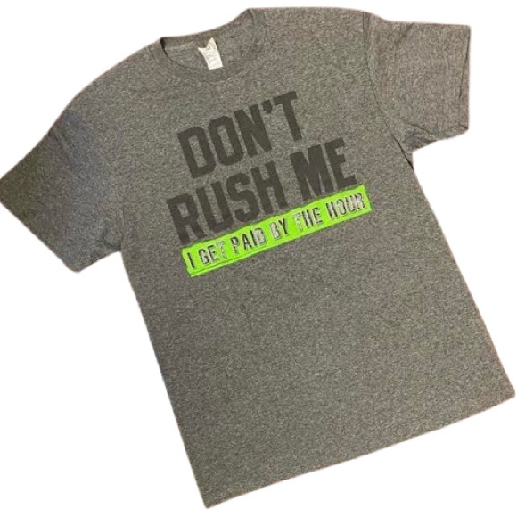 Don’t Rush Me Tee - Picture 6 of 6